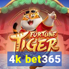 4k bet365