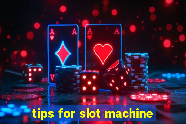 tips for slot machine