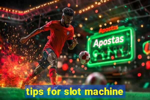 tips for slot machine