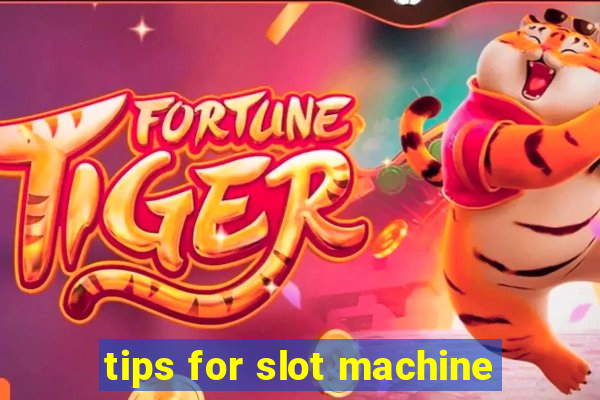 tips for slot machine