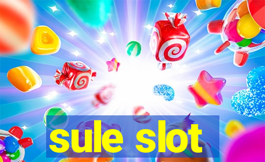 sule slot