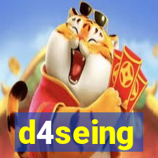 d4seing