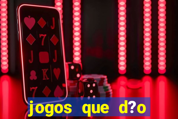 jogos que d?o dinheiro de verdade no pix