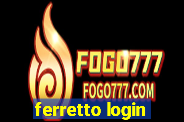 ferretto login