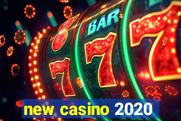 new casino 2020