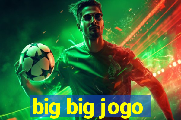 big big jogo