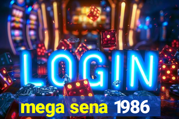 mega sena 1986