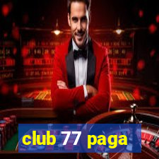 club 77 paga