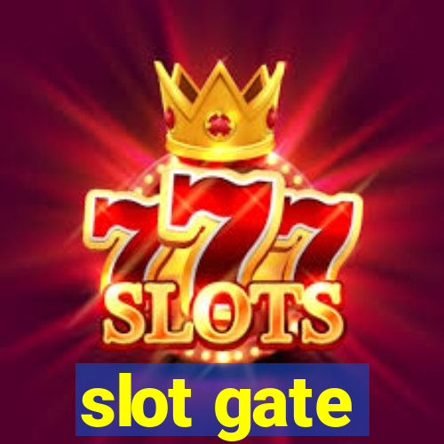 slot gate