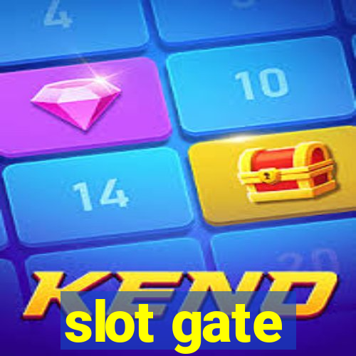 slot gate