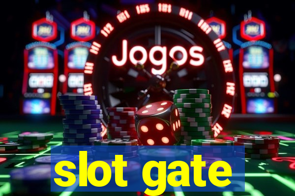 slot gate