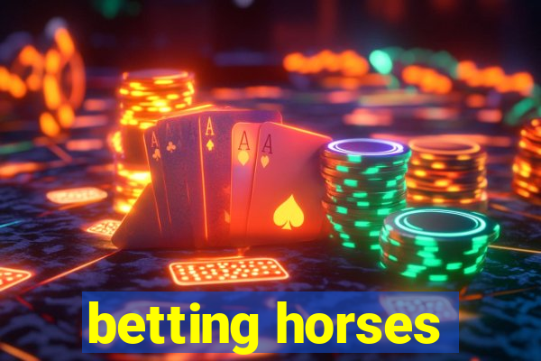 betting horses