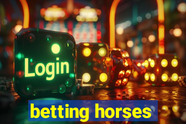 betting horses