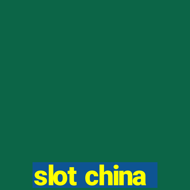 slot china