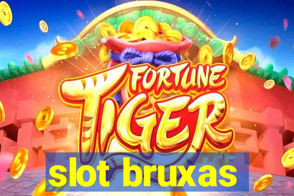 slot bruxas