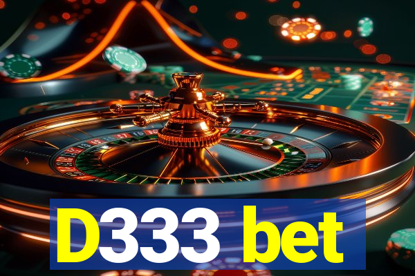 D333 bet