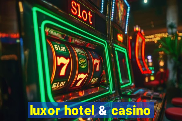 luxor hotel & casino