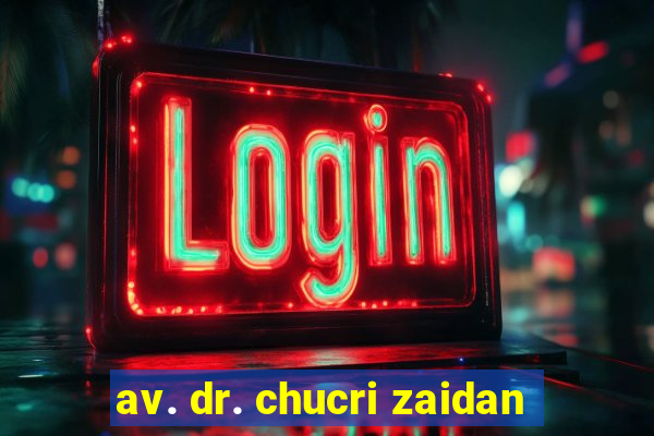 av. dr. chucri zaidan