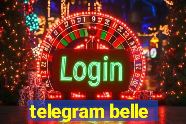 telegram belle