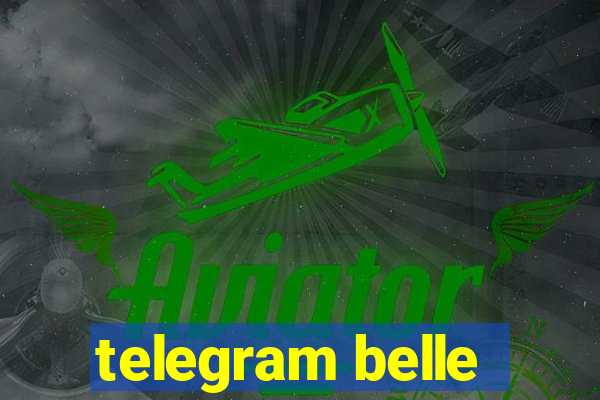 telegram belle