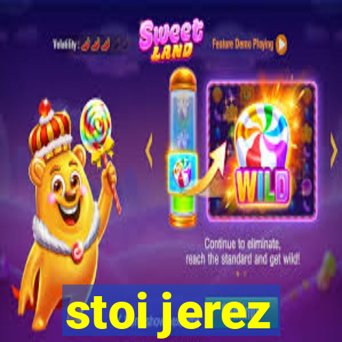 stoi jerez