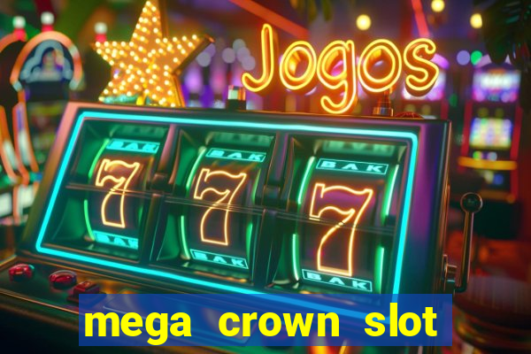 mega crown slot free play