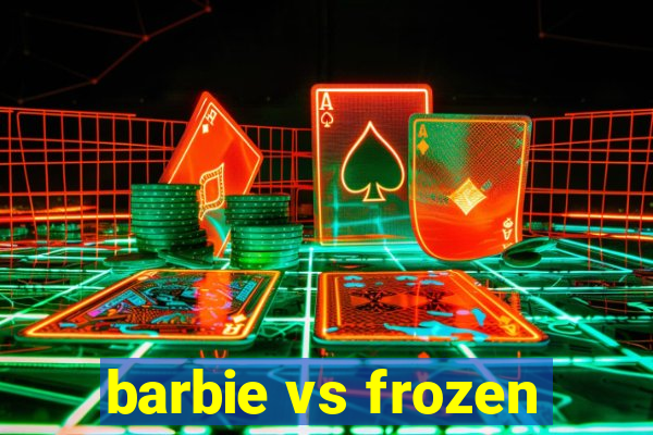 barbie vs frozen