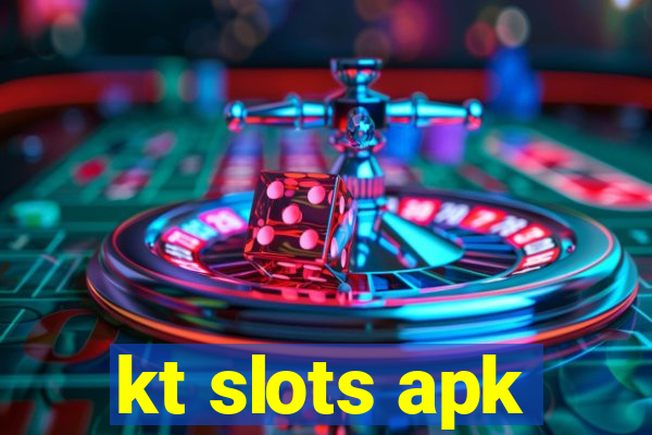 kt slots apk