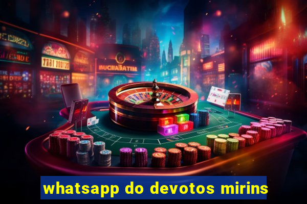 whatsapp do devotos mirins