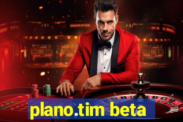 plano.tim beta