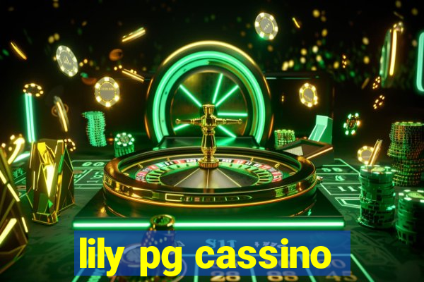 lily pg cassino