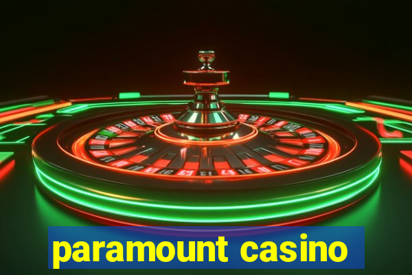 paramount casino