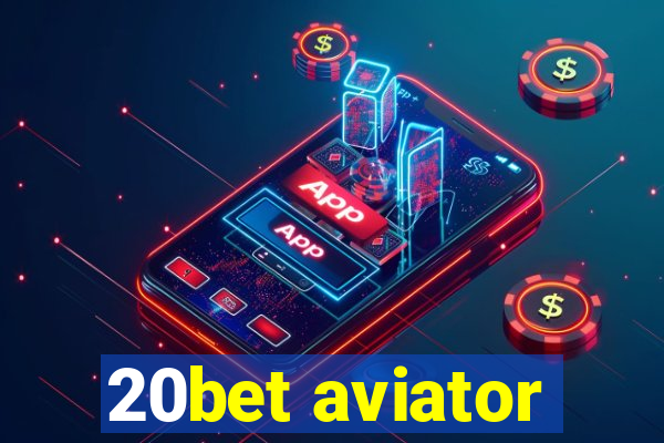 20bet aviator