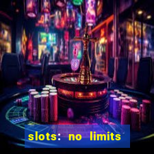 slots: no limits slot machines