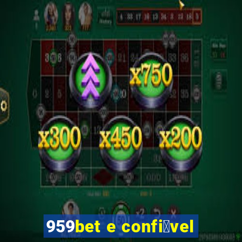 959bet e confi谩vel