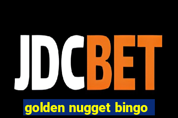 golden nugget bingo