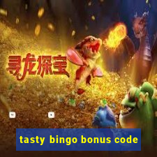 tasty bingo bonus code