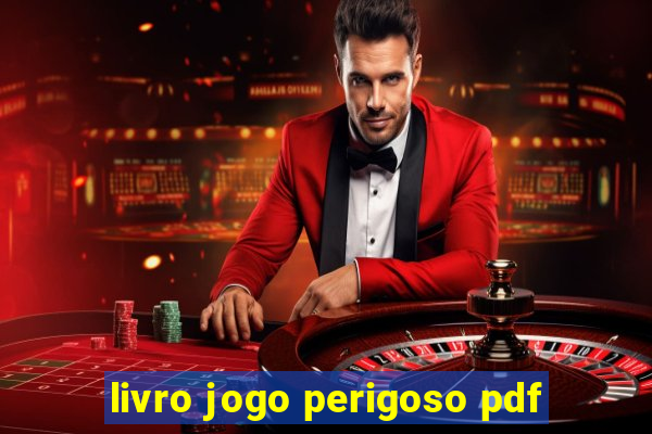 livro jogo perigoso pdf