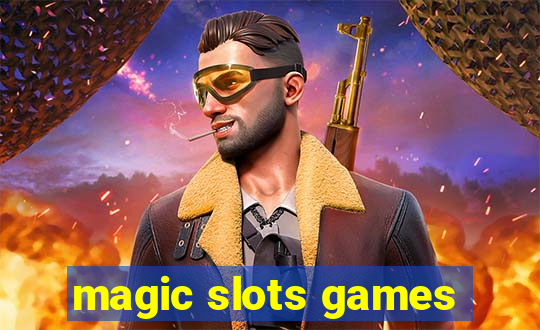 magic slots games