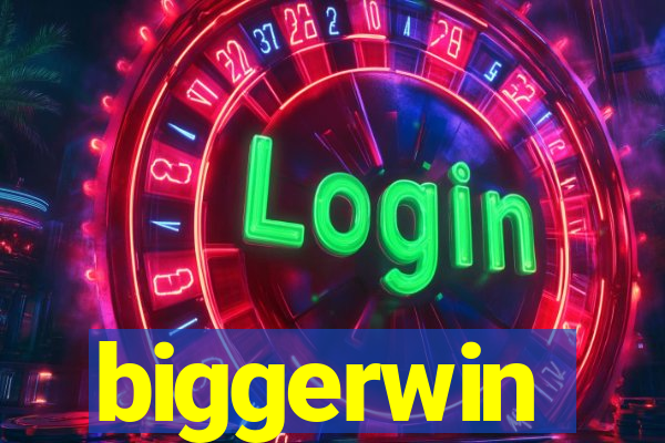 biggerwin