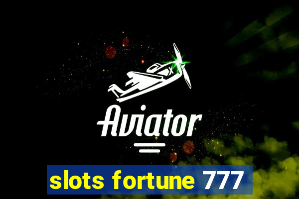 slots fortune 777