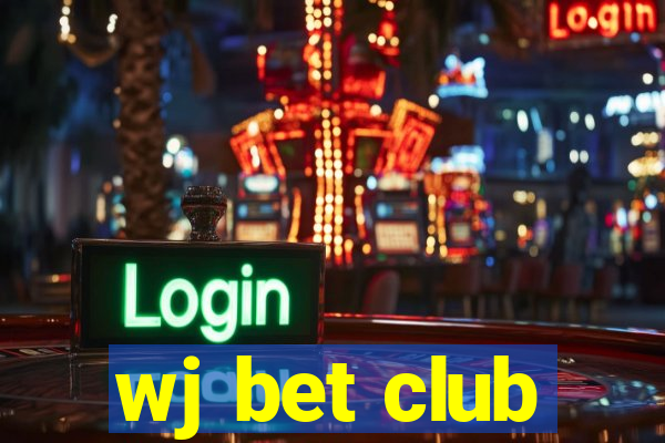 wj bet club