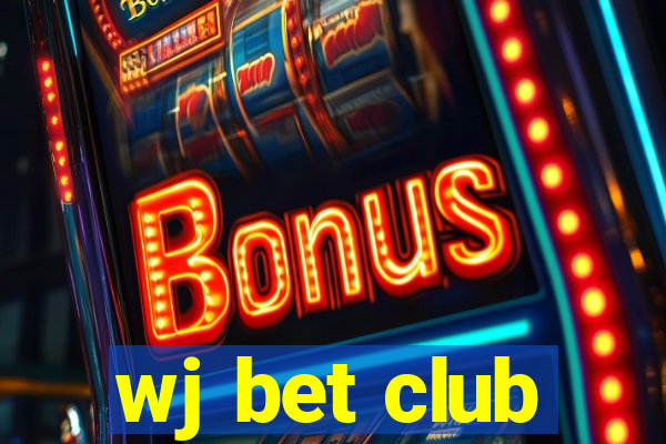 wj bet club