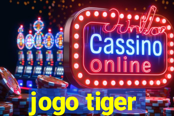 jogo tiger