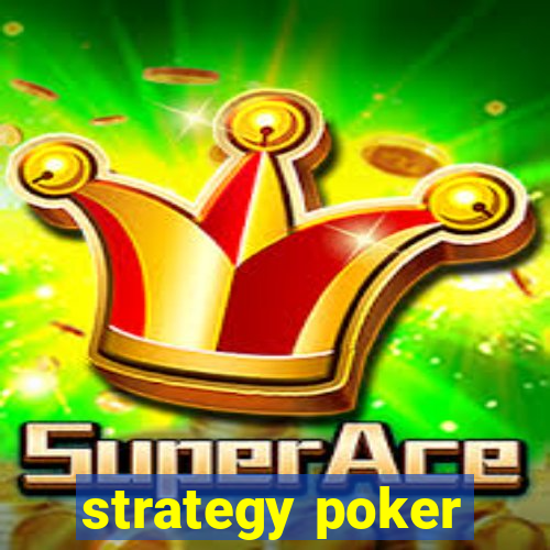 strategy poker