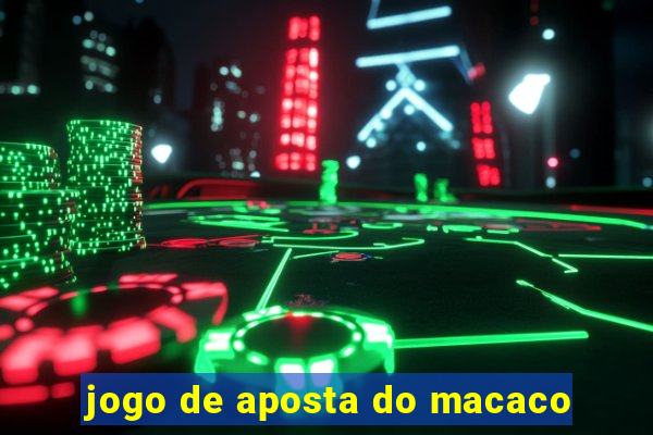 jogo de aposta do macaco