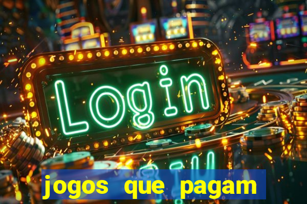 jogos que pagam pra voce jogar