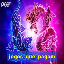 jogos que pagam pra voce jogar