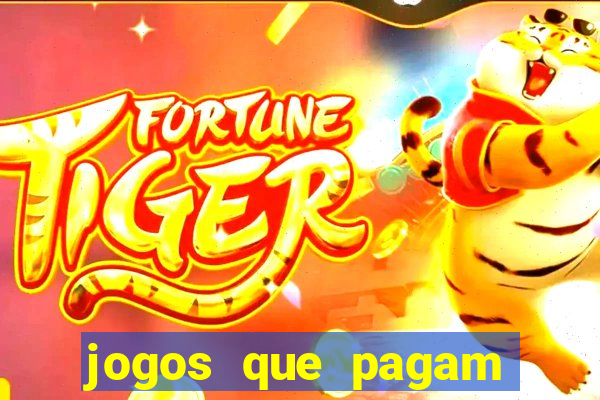 jogos que pagam pra voce jogar