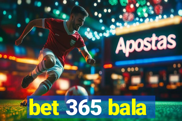 bet 365 bala